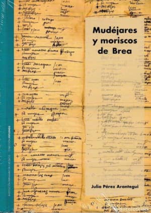 Mudéjares y moriscos de Brea.