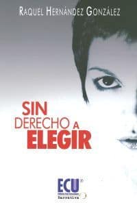 Sin derecho a elegir
