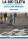 LA BICICLETA Y SU DESARROLLO PRÁCTICO EN EDUCACIÓN PRIMARIA