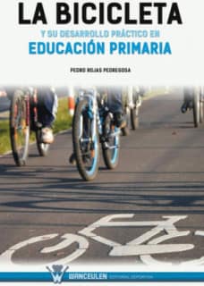 LA BICICLETA Y SU DESARROLLO PRÁCTICO EN EDUCACIÓN PRIMARIA
