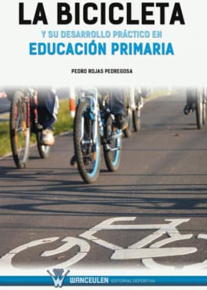LA BICICLETA Y SU DESARROLLO PRÁCTICO EN EDUCACIÓN PRIMARIA