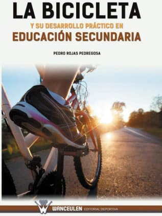 LA BICICLETA Y SU DESARROLLO PRÁCTICO EN EDUCACIÓN SECUNDARIA