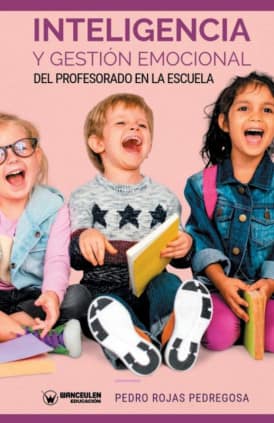 Inteligencia y gestión emocional del profesorado en la Escuela