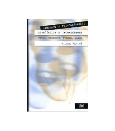 Lingüística y psicoanálisis, lingüística e inconsciente