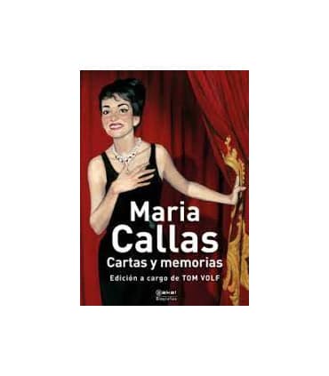 MARIA CALLAS. CARTAS Y MEMORIAS