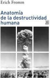 Anatomía de la destructividad humana
