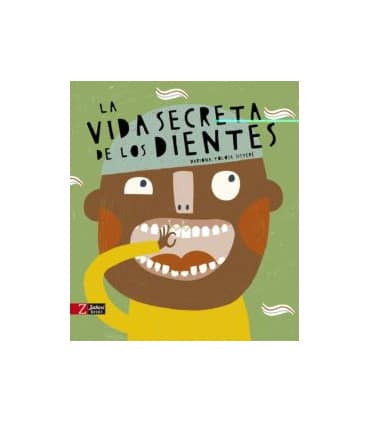 La vida secreta de los dientes