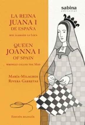 LA REINA JUANA I DE ESPAÑA, MAL LLAMADA