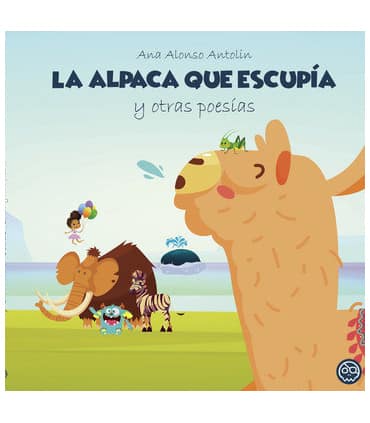 LA ALPACA QUE ESCUPIA Y OTRAS POESIAS