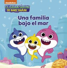 GRAN SHOW DE BABY SHARK. UNA FAMILIA BAJ