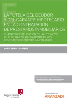 La tutela del deudor y del garante hipotecario en la contratación de préstamos inmobiliarios (Papel + e-book)