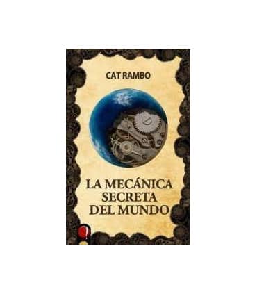 La mecánica secreta del mundo
