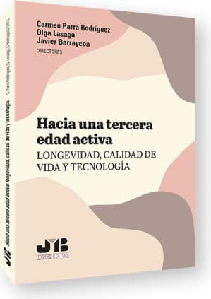 Hacia una tercera edad activa: longevidad, calidad de vida y tecnología