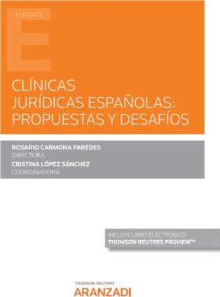 Clínicas jurídicas españolas: propuestas y desafíos (Papel + e-book)