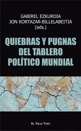 Quiebras y pugnas del tablero político mundial