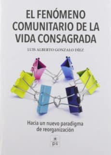 El fenomeno comunitario de la vida consagrada