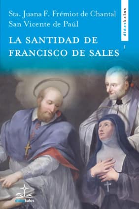 La santidad de San Francisco de Sales