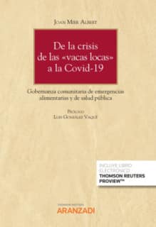 De la crisis de las vacas locas a la covid-19: gobernanza comunitaria de emergencias alimentarias y de salud pública (Papel + e-book)