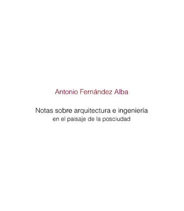 Notas sobre arquitectura e ingeniería en el paisaje de la posciudad