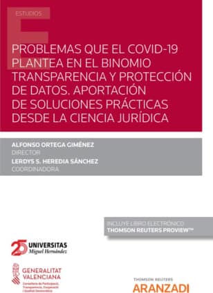 Problemas que el covid-19 plantea en el binomio transparencia y protección de datos. Aportación de soluciones prácticas desde la ciencia jurídica (Papel + e-book)
