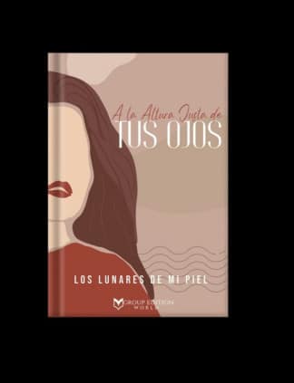 A LA ALTURA JUSTA DE TUS OJOS