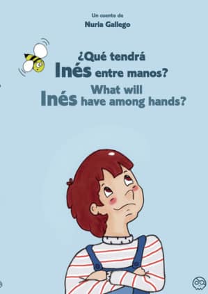 ¿Qué tendrá Inés entre manos? What will Inés have among hands?