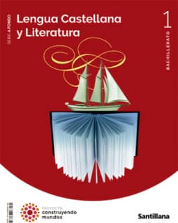 LENGUA CASTELLANA Y LITERATURA SERIE A FONDO 1 BTO CONSTRUYENDO MUNDOS