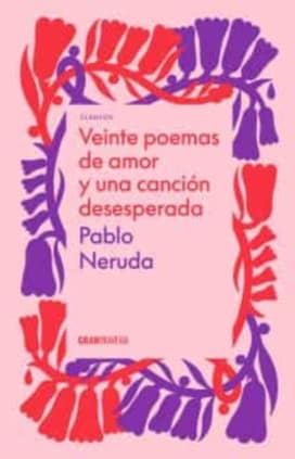 VEINTE POEMAS DE AMOR Y UNA CANCION DESE