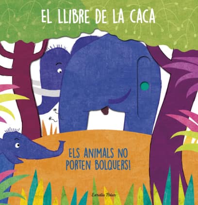 El llibre de la caca. Els animals no porten bolquers!