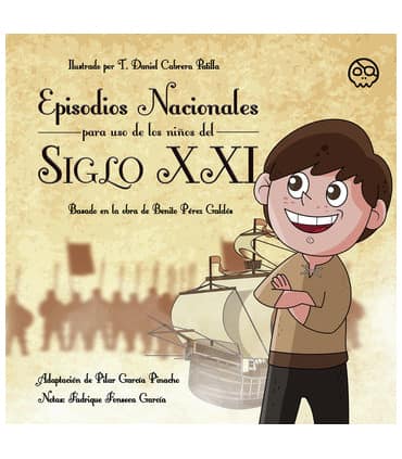 Episodios nacionales para uso de los niños del siglo XXI
