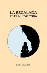 La escalada es el nuevo yoga