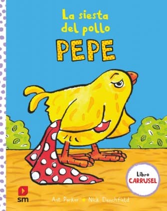 PYA.LA SIESTA DEL POLLO PEPE