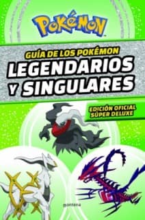 Guía de los Pokémon legendarios y singulares (edición oficial súper deluxe) (Guía Pokémon)