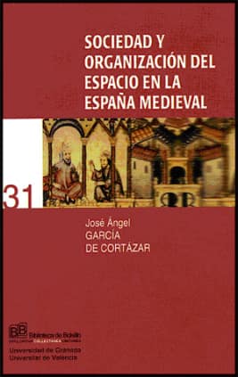 Sociedad y organización del espacio en la España medieval