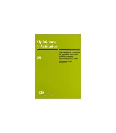 Los efectos de la acción de gobierno en el voto durante la etapa socialista (1982-1996)