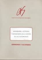 Identidades, actitudes y estereotipos en la España de las autonomías