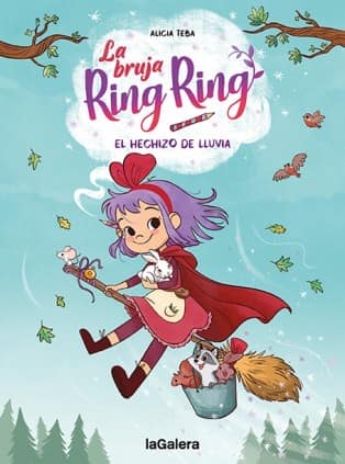LA BRUJA RING RING 2. EL HECHIZO DE LLUV