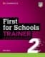 FIRST FOR SCHOOLS TRAINER 2 SIX PRACTICE