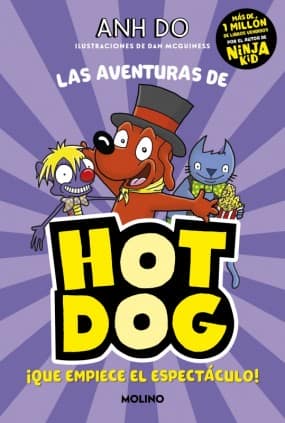 ¡Las aventuras de Hotdog! 3 - ¡Que empiece el espectáculo!