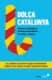 DOLÃ‡A CATALUNYA. COMO SUPERAR EL NACION