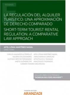 La regulación del alquiler turístico: una aproximación de Derecho comparado. Short-Term tourist rental regulation: a comparative