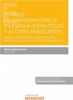 25 años de ciberdemocracia en España: Estrategias y actores emergentes  (Papel + e-book)