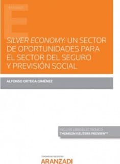 Silver Economy: un sector de oportunidades para el sector del seguro y previsión social (Papel + e-book)