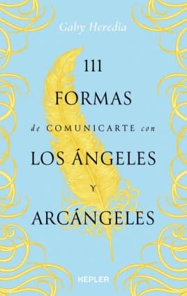 111 formas de comunicarte con los Ángeles y Arcángeles