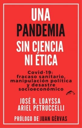 Una pandemia sin ciencia ni ética