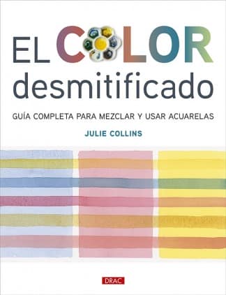 EL COLOR DESMITIFICADO - ACUARELAS