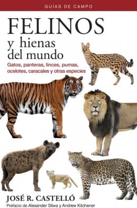 FELINOS Y HIENAS DEL MUNDO