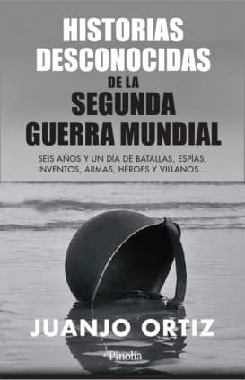 HISTORIAS DESCONOCIDAS SEGUNDA GUERRA MU