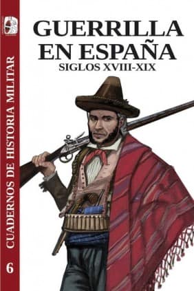 CHM 6 GUERRILLA EN ESPAÑA S XVIII-XIX