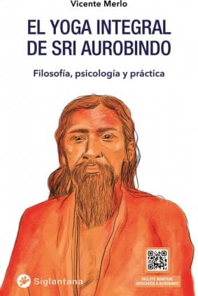 El yoga integral de Sri Aurobindo